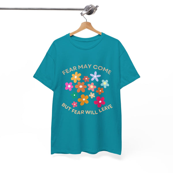Fear may come but fear will leave, floral shirt