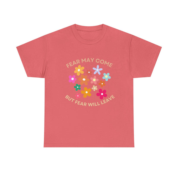 Fear may come but fear will leave, floral shirt