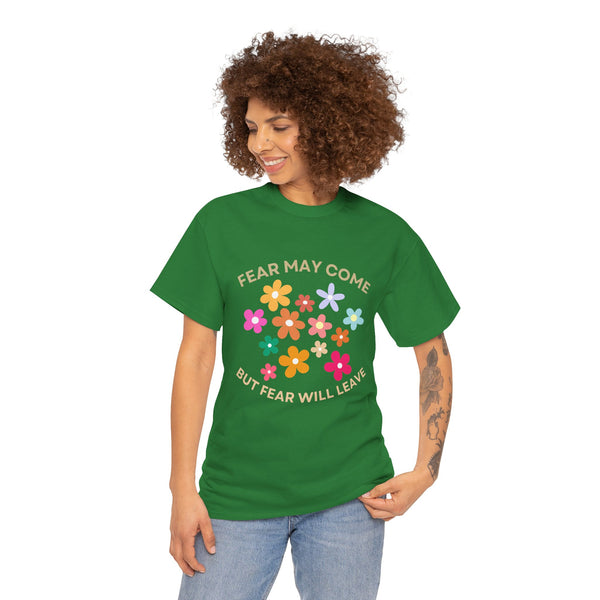 Fear may come but fear will leave, floral shirt