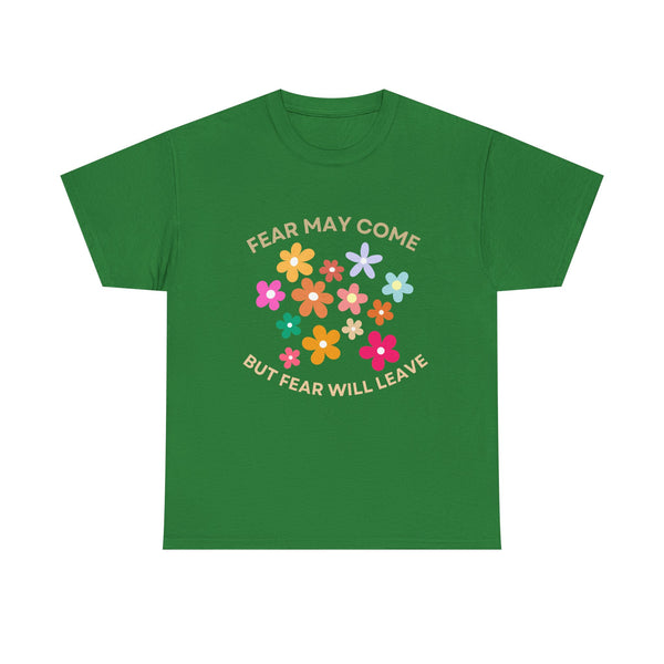 Fear may come but fear will leave, floral shirt