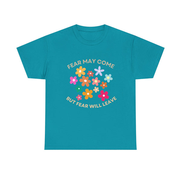Fear may come but fear will leave, floral shirt