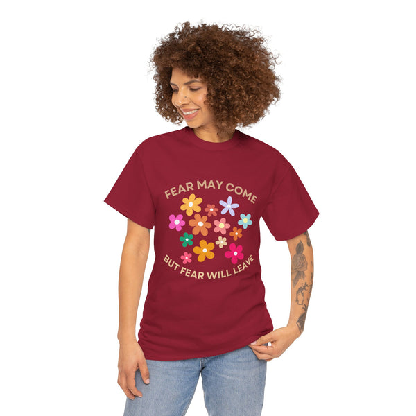 Fear may come but fear will leave, floral shirt