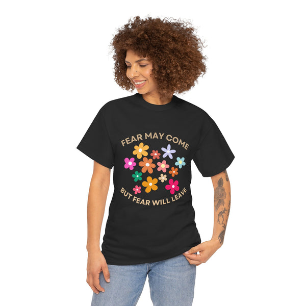 Fear may come but fear will leave, floral shirt
