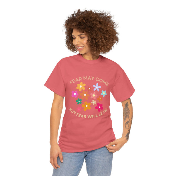Fear may come but fear will leave, floral shirt