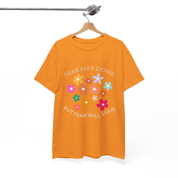 Fear may come but fear will leave, floral shirt