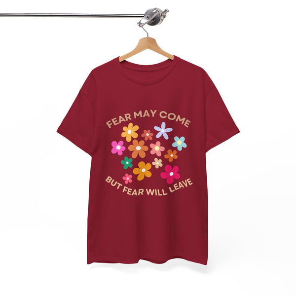 Fear may come but fear will leave, floral shirt