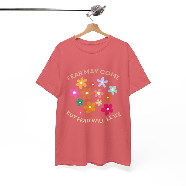 Fear may come but fear will leave, floral shirt