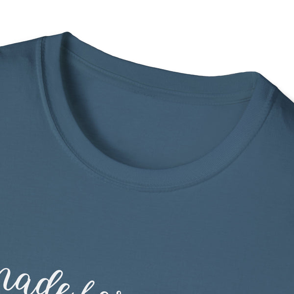 made for more shirt