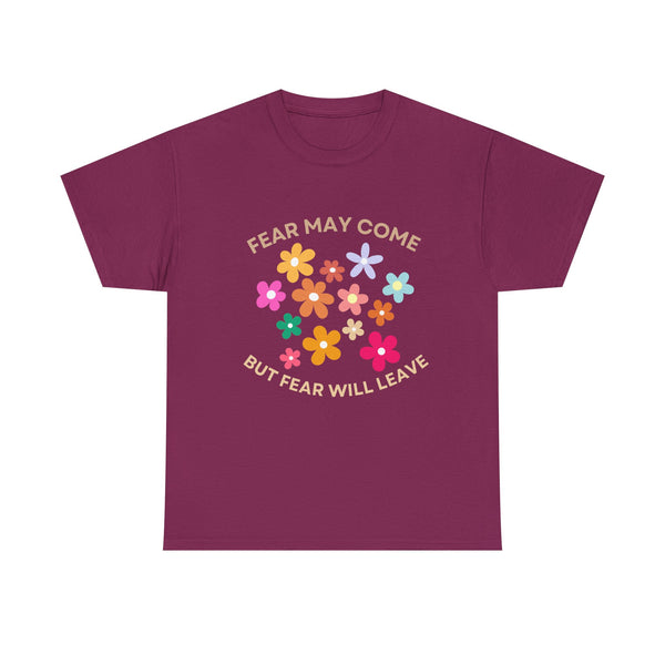 Fear may come but fear will leave, floral shirt