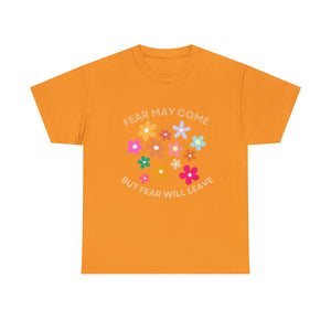 Fear may come but fear will leave, floral shirt