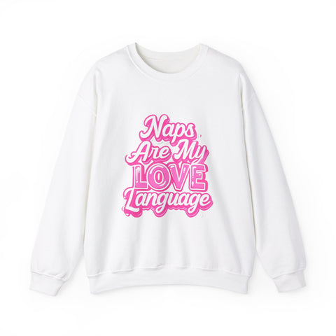 Naps are my LOVE language sweater